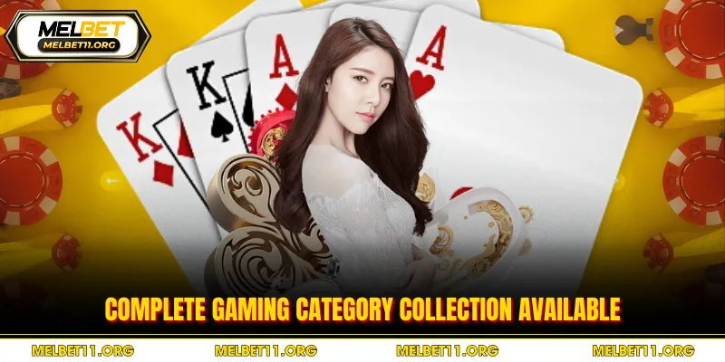 Complete gaming category collection available