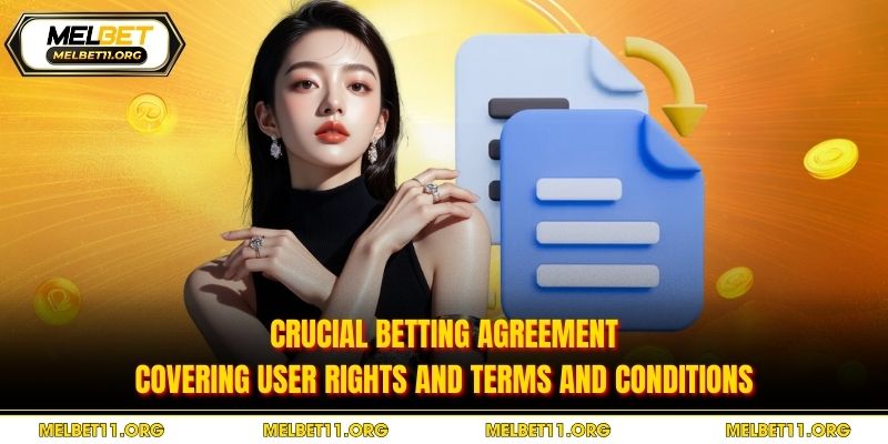 Crucial betting agreement covering user rights and terms and Conditions