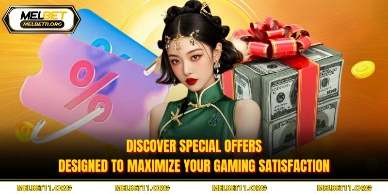 Discover special offers designed to maximize your gaming satisfaction