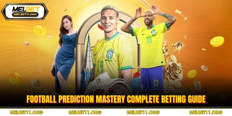 Football Prediction Mastery - Complete Betting Guide