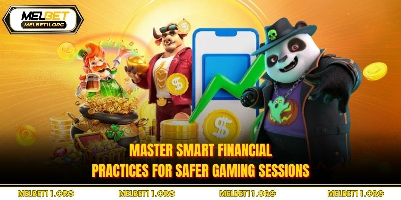 Master smart financial practices for safer gaming sessions