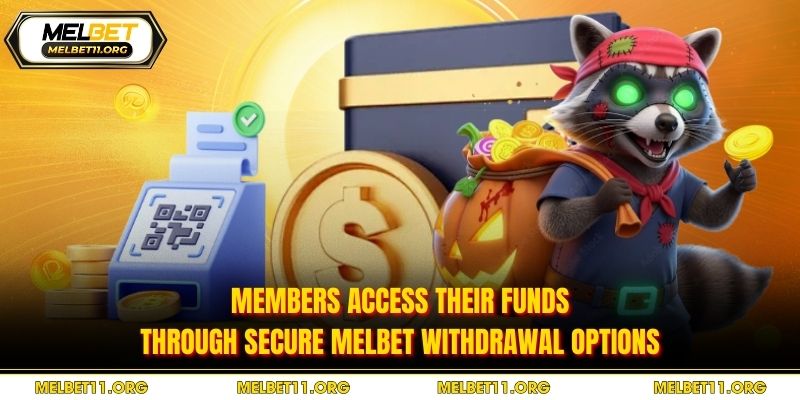 Members access their funds through secure Melbet withdrawal options