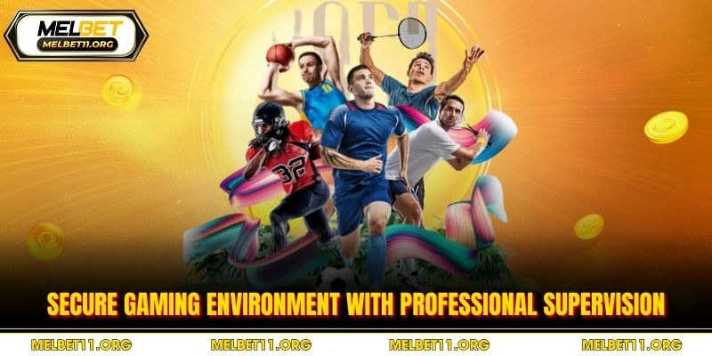 Secure gaming environment with professional supervision