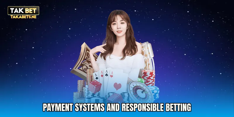 Payment Systems and Responsible Betting