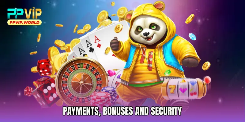 Payments, Bonuses and Security