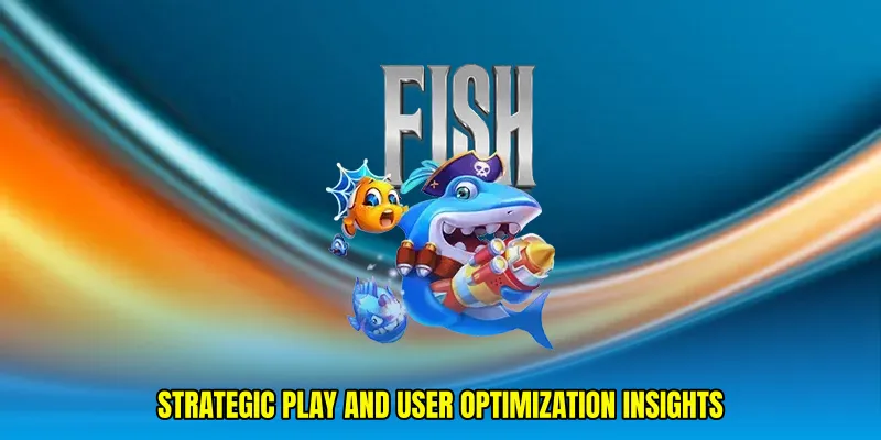 Strategic play and user optimization insights