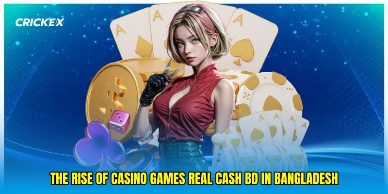 The Rise of Casino games real cash BD in Bangladesh
