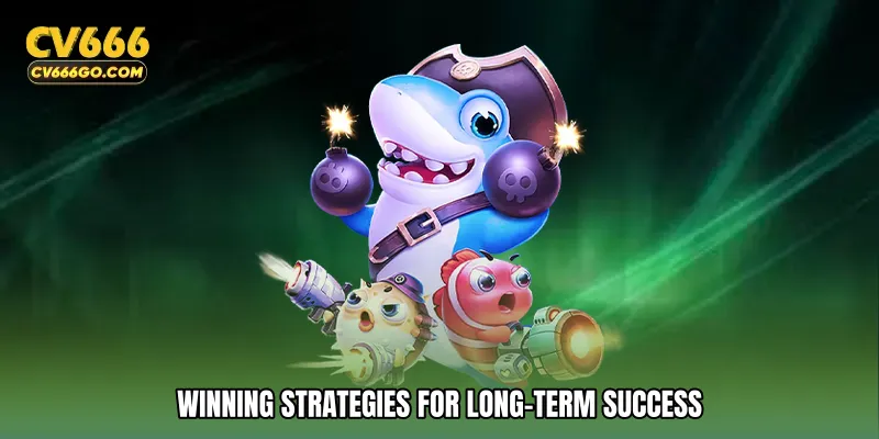 Winning Strategies for Long-Term Success