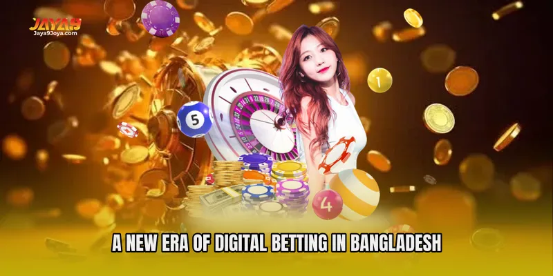 A New Era of Digital Betting in Bangladesh
