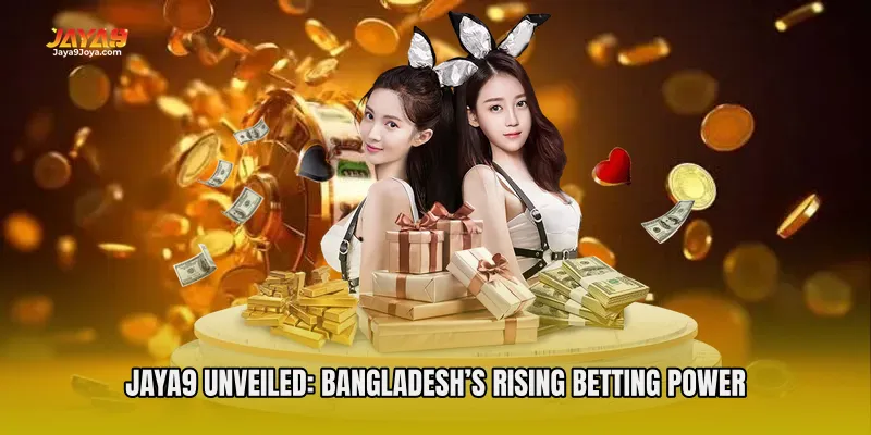 Jaya9 Unveiled: Bangladesh’s Rising Betting Power