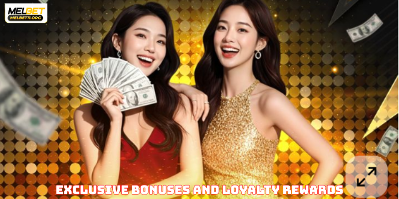 Exclusive Bonuses and Loyalty Rewards
