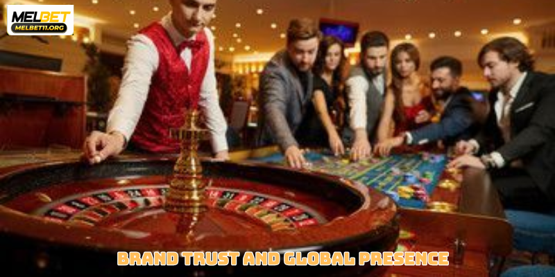 Brand Trust and Global Presence