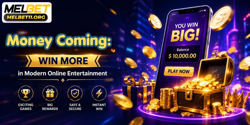 Money Coming: Win More in Modern Online Entertainment