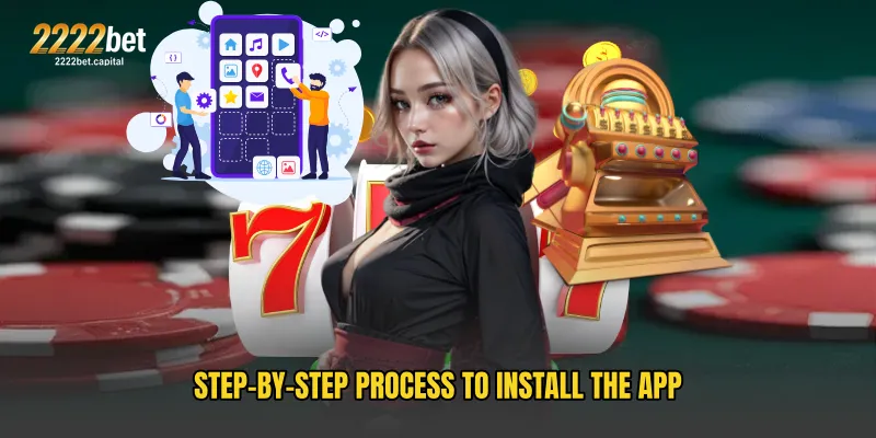 Step-by-Step Process to Install the App