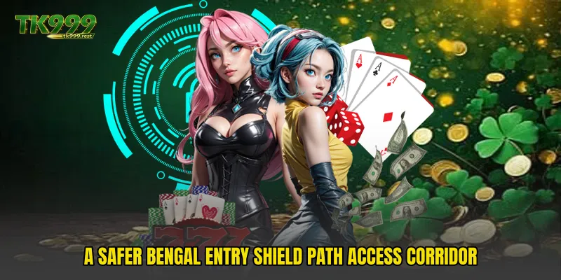 A safer Bengal Entry Shield Path access corridor